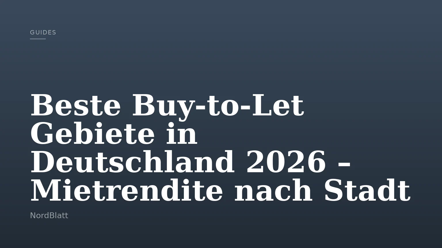 Beste Buy-to-Let Gebiete in Deutschland 2026 – Mietrendite nach Stadt