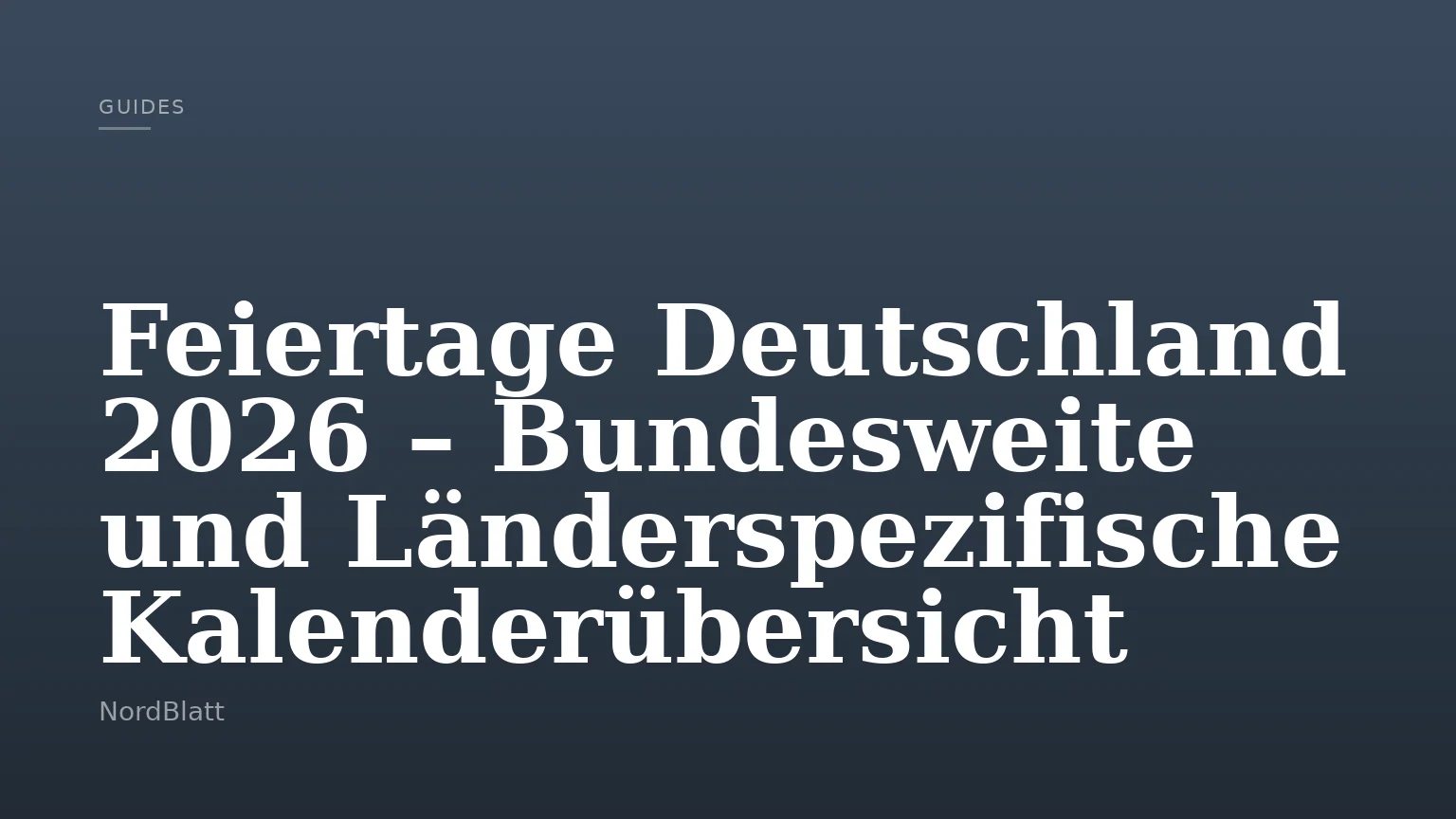Feiertage Deutschland 2026 – Bundesweite und Länderspezifische Kalenderübersicht