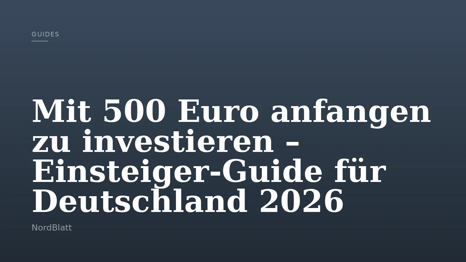 Mit 500 Euro anfangen zu investieren – Einsteiger-Guide für Deutschland 2026