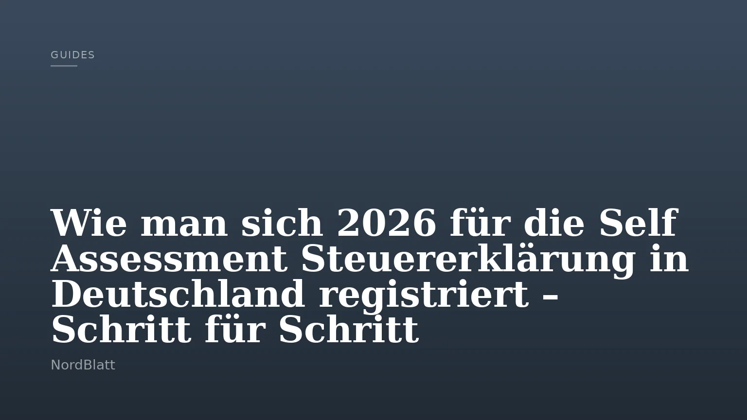 Wie man sich 2026 für die Self Assessment Steuererklärung in Deutschland registriert – Schritt für Schritt