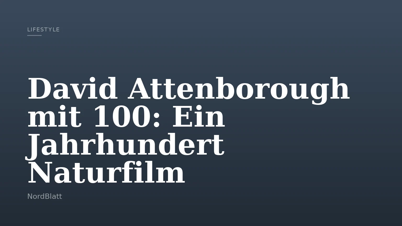 David Attenborough mit 100: Ein Jahrhundert Naturfilm